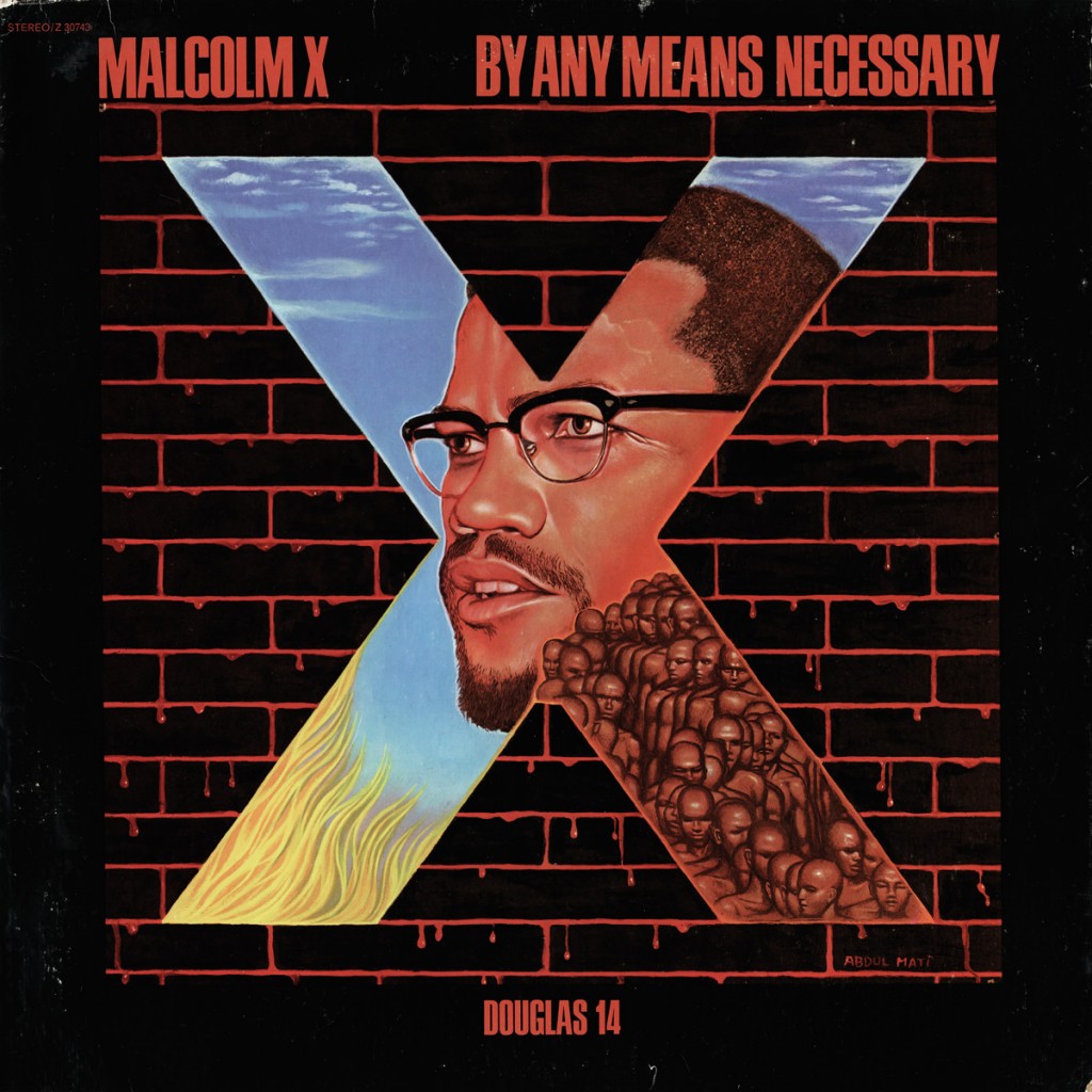Malcolm X. By Any Means Necessary. Douglas Communications Corporation. 1964. Designer: Bob Cato and Ira Friedlander. Illustrator: Abdul Mati. Courtesy of Alden Kimbrough.